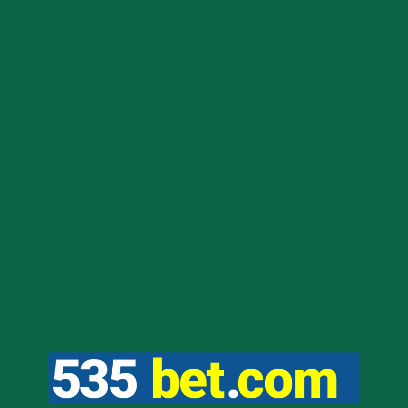 535 bet.com